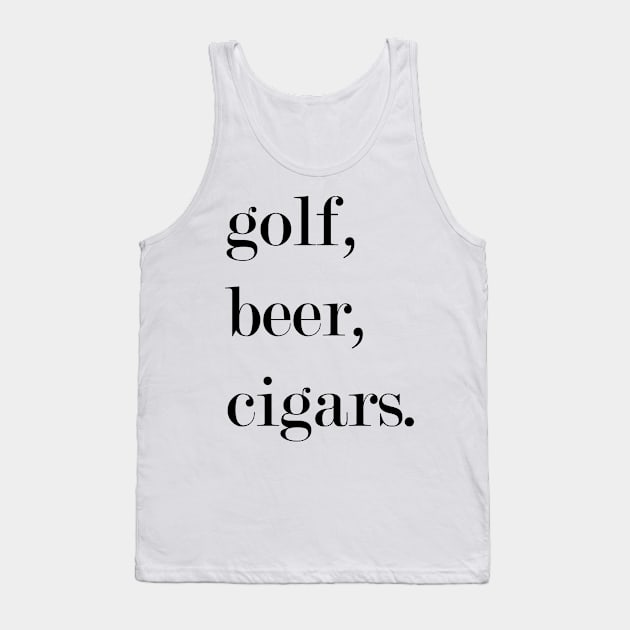 Golf, Beer, Cigars. Tank Top by Woozy Swag